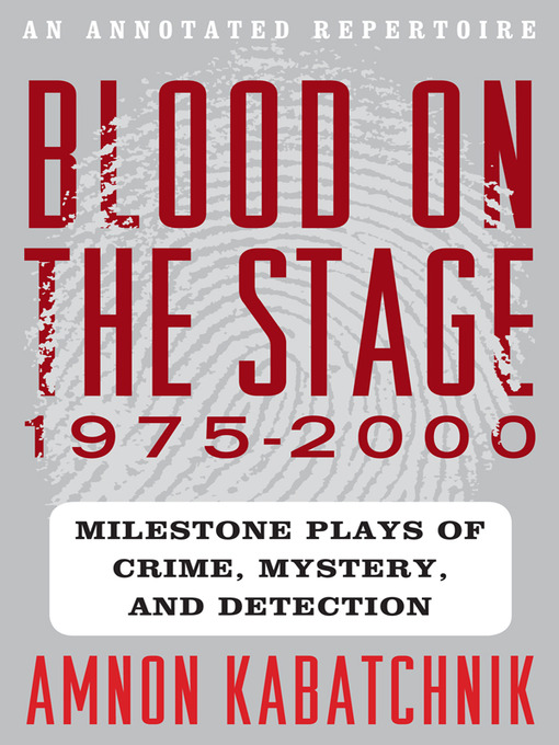 Title details for Blood on the Stage, 1975-2000 by Amnon Kabatchnik - Available